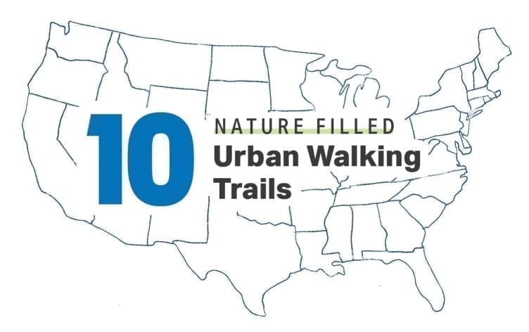10 Nature-Filled Urban Walking Trails in the U.S.